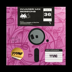 Invader Mix Sessions 36: YYVNG