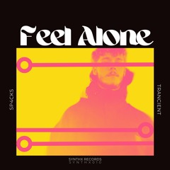 Feel Alone - SP4CKS, TRANCIENT (SYNTHX010)