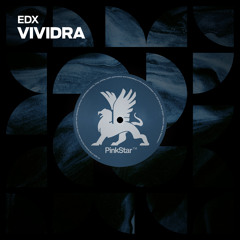 EDX - Vividra - OUT NOW