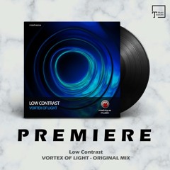 PREMIERE: Low Contrast - Vortex Of Light (Original Mix) [MISTIQUE MUSIC]