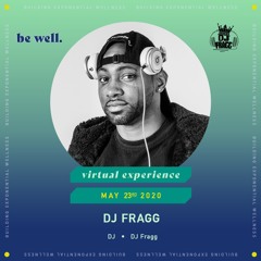 Be Well Experience Memorial Weekend Virtual After Party 5.23.20