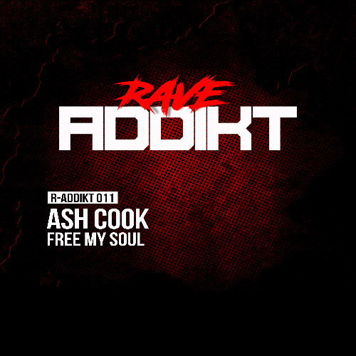 Ash Cook - Free My Soul (Original Mix) (R-ADDIKT 011)
