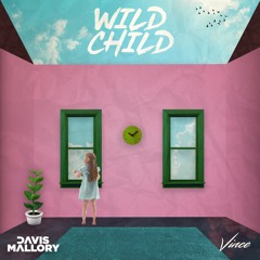 Wild Child (feat Vince)