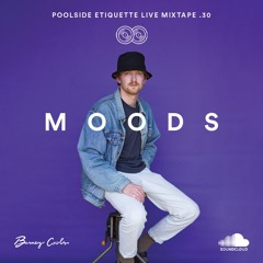 Barney Cools | Poolside Etiquette Live Mixtape 30 ft. Moods