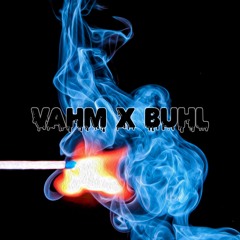 VAHM x BUHL - V.A.H.M.