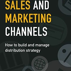 free EPUB ✅ Sales and Marketing Channels: How to Build and Manage Distribution Strate