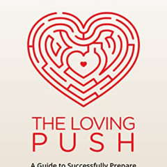 Get EPUB 📁 The Loving Push, 2nd Edition: A Guide to Successfully Prepare Spectrum Ki