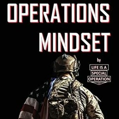 [Read] PDF EBOOK EPUB KINDLE Special Operations Mindset by  Life Is a Special Operation 💕