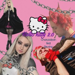 hello kitty 2.0 feat.psycho