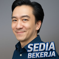 Sedia Bekerja (Bukan Sebab Perlu, Tapi Rela)