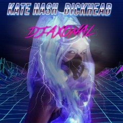 Kate Nash - Dickhead (Bootleg) [FREE DOWNLOAD]