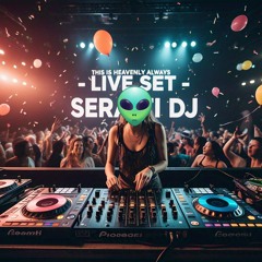 THIS IS HEAVENLY ALWAYS - LIVE SET SERATTI DJ (AQUA REC).WAV