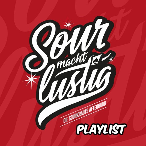 Playlist "SOUR MACHT LUSTIG" 2020