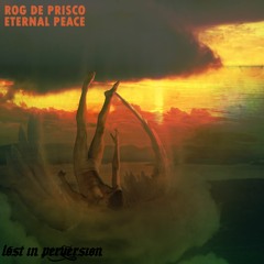 ROG DE PRISCO - ETERNAL PEACE (Radio Edit)