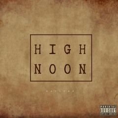 High Noon (Prod. Pilgrim)