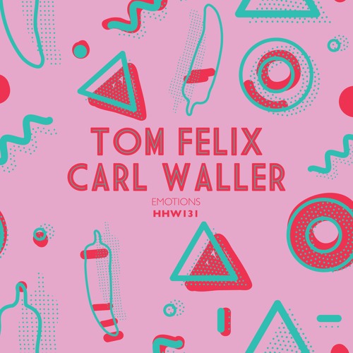 Stream Carl Waller Tom Felix Emotions Extended Mix By Hungarian Hot Wax Listen Online For