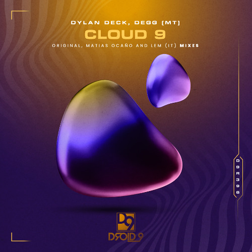 Dylan Deck & DEGG (MT) - Cloud 9 (LEM (IT) Remix) [Droid9]