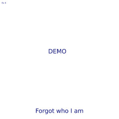 forgot who I am