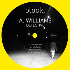 A.Williams - Detective (Nöle rmx)