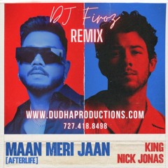 Maan Meri Jaan - King feat. Nick Jonas DJ Firoz Remix