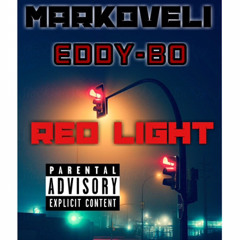 RED LIGHT - Markoveli ft Eddy Bo