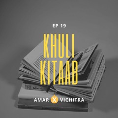Khuli Kitaab | Amar X ViCHiTRA | Ep 19
