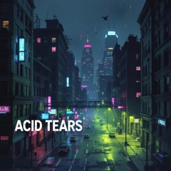 Acid Tears - Dj Daniiel