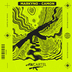 Markyno - Camon  (Original Mix) [AK CARTEL]