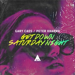 Gary Caos, Peter Kharma - Get Down Saturday Night (Italian Disco Mafia Mix)