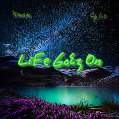 LiFe GoEz On - Xman x Cy Le