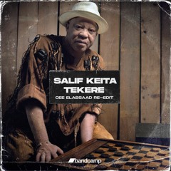 FREE DL : Salif Keita - Tekere (Cee ElAssaad Re-Edit)