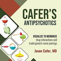 [VIEW] EPUB 📨 Cafer's Antipsychotics: Visualize to Memorize Drug Interactions and Tr