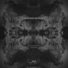 Ana Rs - Delusion