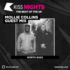 North Base guest mix 4 Mollie Collins on Kiss FM 18.05.24
