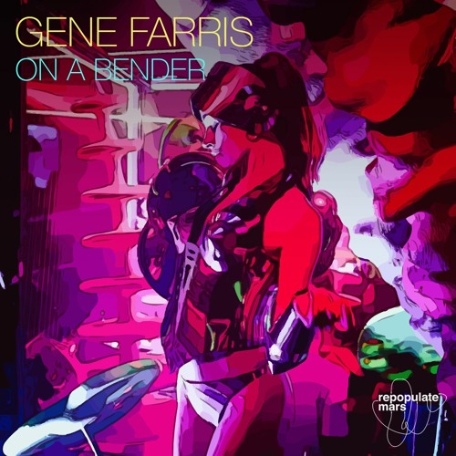 Gene Farris - On A Bender