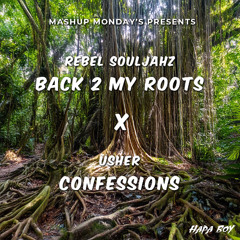Back 2 My Roots x Confessions Part 2 (Hapa Boy Mashup)