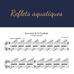 Souvenirs de la Feuillade - Reflets Aquatiques [piano]
