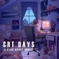 Waveshaper - CRT Days [A Star Apart remix]
