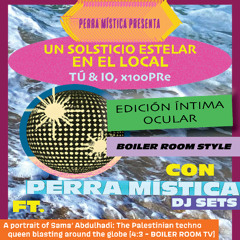 🪩 FASE 0.0002 - UN SOLSTICIO ESTELAR EN EL LOCAL | EDICIÓN ÍNTIMA OCULAR | BOILER ROOM STYLE | DJ PERRA MÍSTICA 🪩