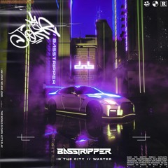 Basstripper - In The City (JOKR FLIP)