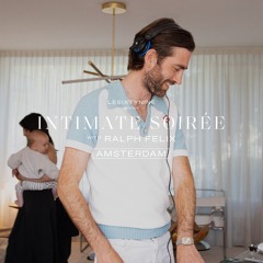 Ralph Felix x LESIXTYNINE MUSIQUE 'Intimate Soirée' Live Set