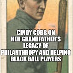 CMC Conversation with Cindy Cobb, on why her Grandfather would embrace the Negro Leagues