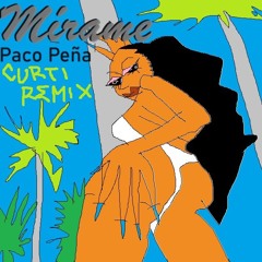Mirame - Paco Peña Curti Remix | FREE DL