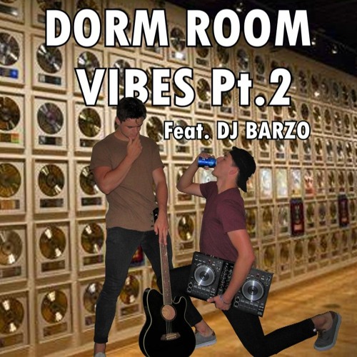 Dorm Room Vibes Pt.2 (Feat. DJ Barzo)