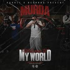 Welcome To My World - Murda
