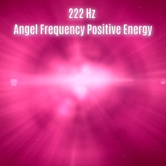 222 Hz Remove Negative Energy