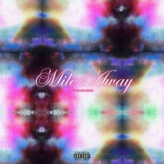 Mile Away