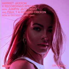 Harriet Jaxxon V Recordings Special with Jack Frost and Paul T & Edward Oberon - 20 December 2021
