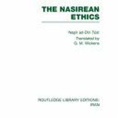 [PDF] The Nasirean Ethics (RLE Iran C) (Routledge Library Editions: Iran) - Nasīr Ad Dīn Tūsi