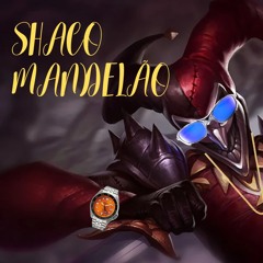 SHACO MANDELÃO - USO LIVRE